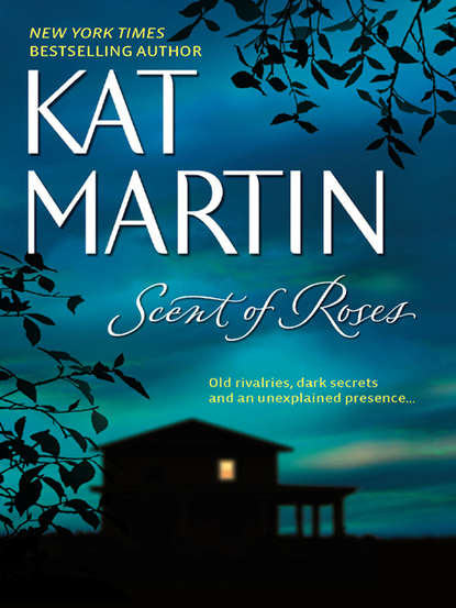 Kat  Martin - Scent Of Roses