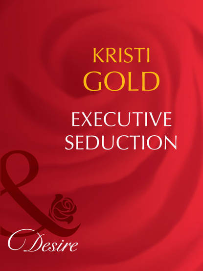 Кристи Голд — Executive Seduction