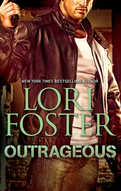 Обложка книги Outrageous, Lori Foster