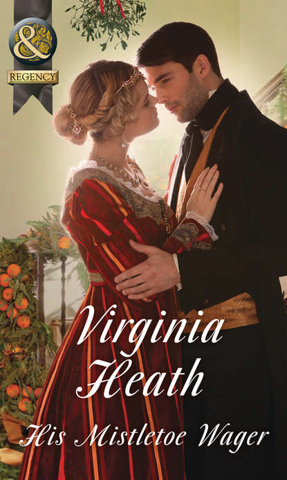 His Mistletoe Wager (Virginia Heath). 