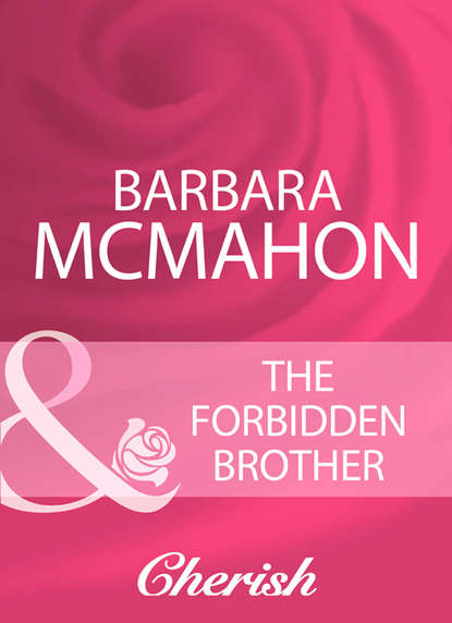 Barbara McMahon - The Forbidden Brother