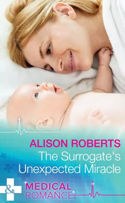 Обложка книги The Surrogate's Unexpected Miracle, Alison Roberts