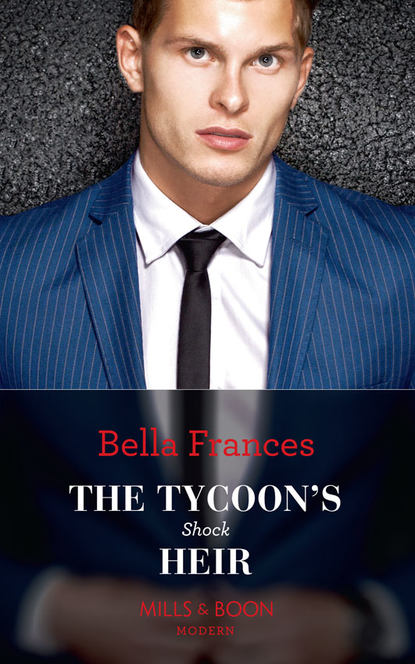 Bella Frances — The Tycoon's Shock Heir