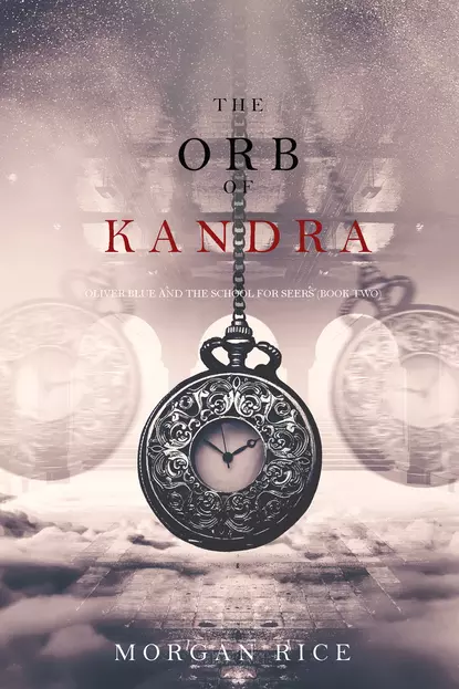 Обложка книги The Orb of Kandra, Морган Райс