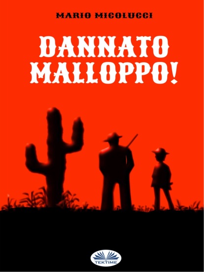 Mario Micolucci - Dannato Malloppo!