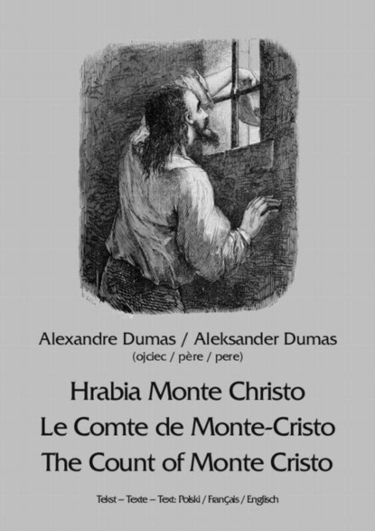 Aleksander Dumas - Hrabia Monte Christo. Le Comte de Monte-Cristo. The Count of Monte Cristo