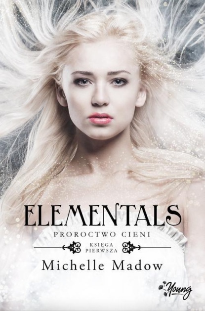 

Elementals Tom 1 Proroctwo cieni