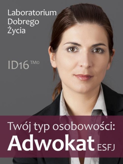 praca zbiorowa - Twój typ osobowości: Adwokat (ESFJ)