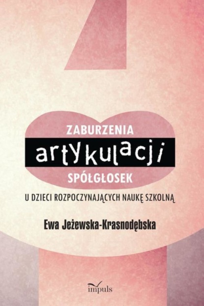 

Zaburzenia artykulacji spółgłosek u dzieci rozpoczynających naukę szkolną