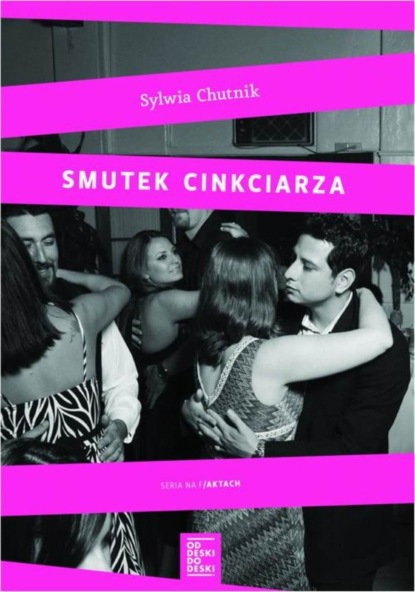 Sylwia Chutnik - Smutek cinkciarza