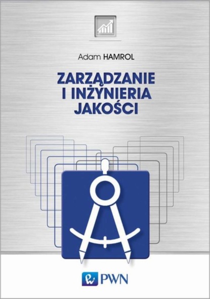 Adam Hamrol - Zarządzanie i inżynieria jakości