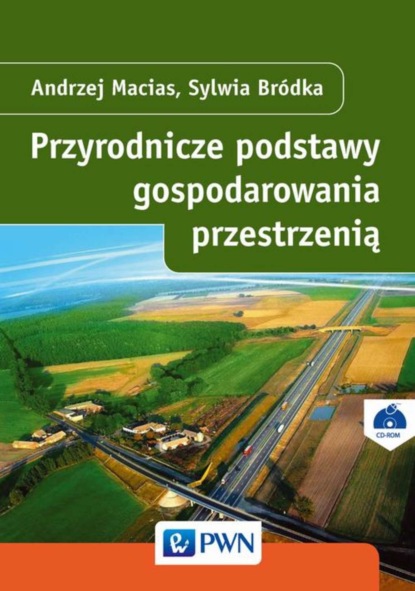 Andrzej Macias - Przyrodnicze podstawy gospodarowania przestrzenią