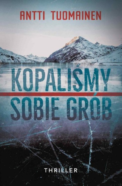 

Kopaliśmy sobie grób