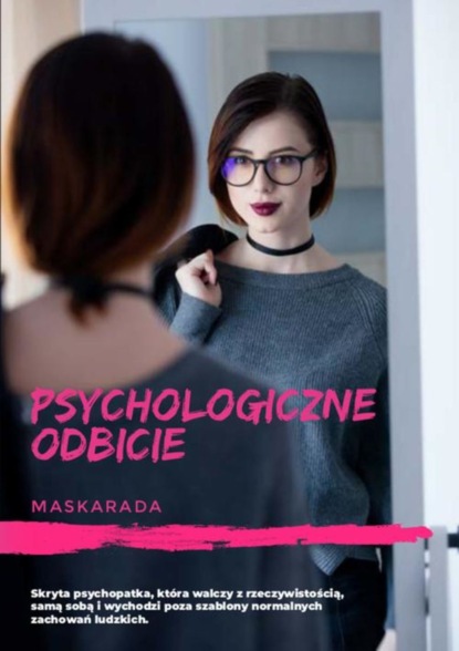 Maskarada - Psychologiczne odbicie