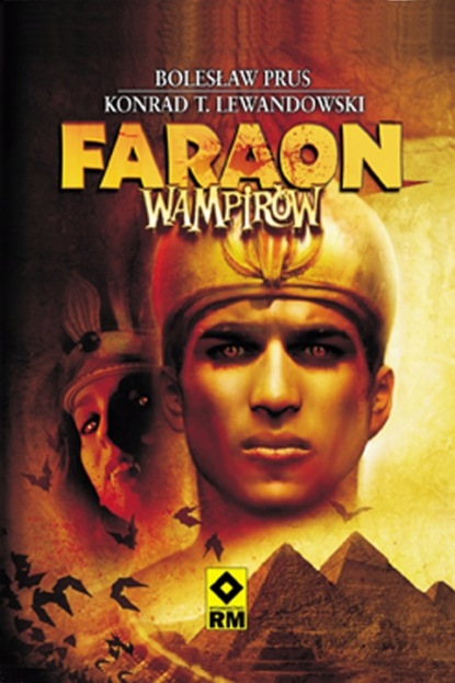 Konrad T. Lewandowski — Faraon wampir?w