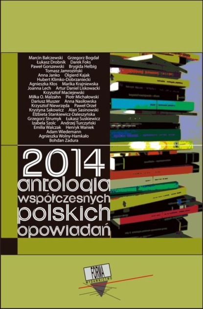 praca zbiorowa - 2014. Antologia współczesnych polskich opowiadań