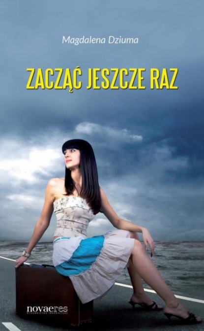 Magdalena Dziuma — Zacząć jeszcze raz