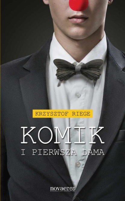 Krzysztof Riege — Komik i pierwsza dama