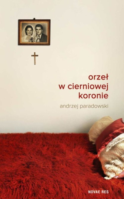 Andrzej Paradowski — Orzeł w cierniowej koronie