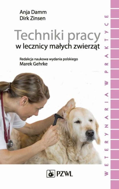 

Techniki pracy w lecznicy małych zwierząt