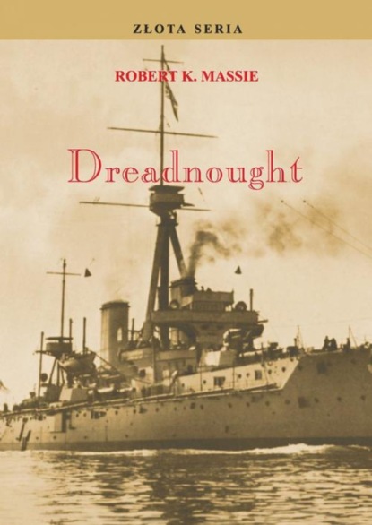 Robert K. Massie - Dreadnought. Tom I