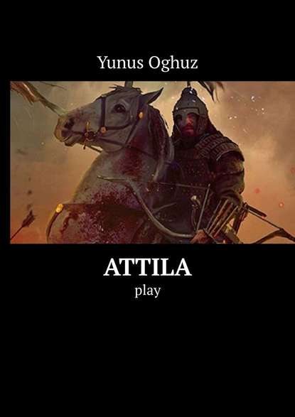 Yunus Oghuz - Attila. Play