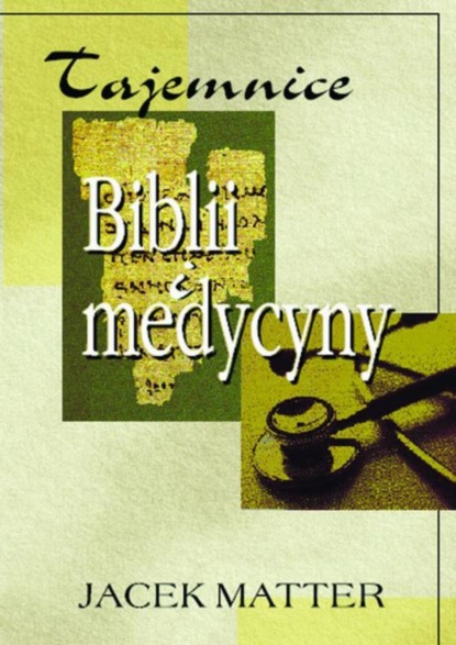 

Tajemnice Biblii i medycyny