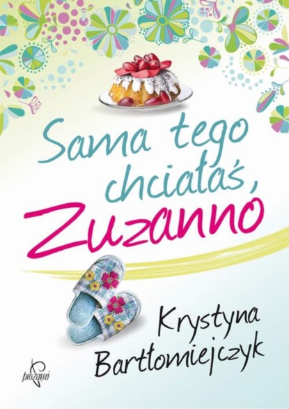 Krystyna Bartłomiejczyk - Sama tego chciałaś, Zuzanno