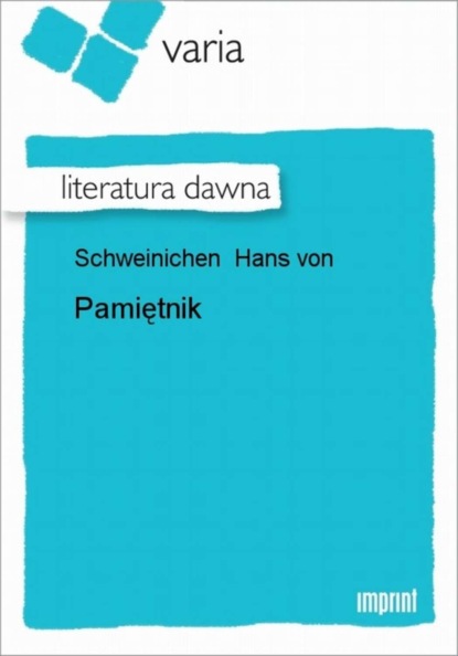 Hans von Schweinichen - Pamiętnik