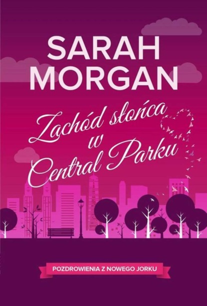 Sarah Morgan - Zachód słońca w Central Parku