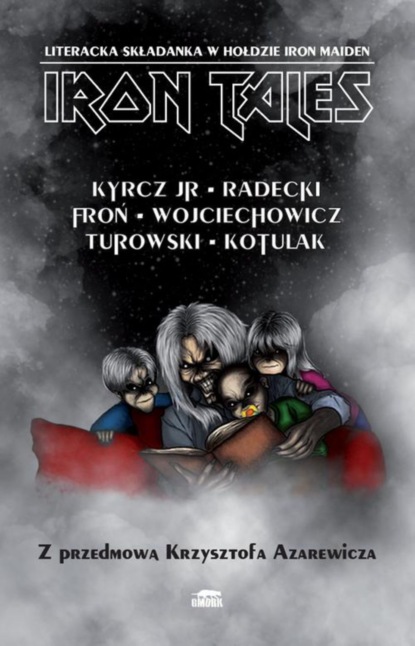 

Iron Tales. Literacka składanka w hołdzie Iron Maiden