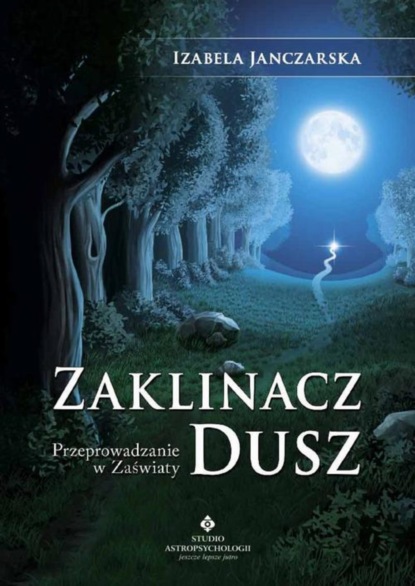 

Zaklinacz dusz. Przeprowadzanie w zaświaty