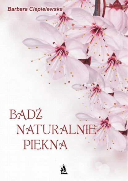

Bądź naturalnie piękna
