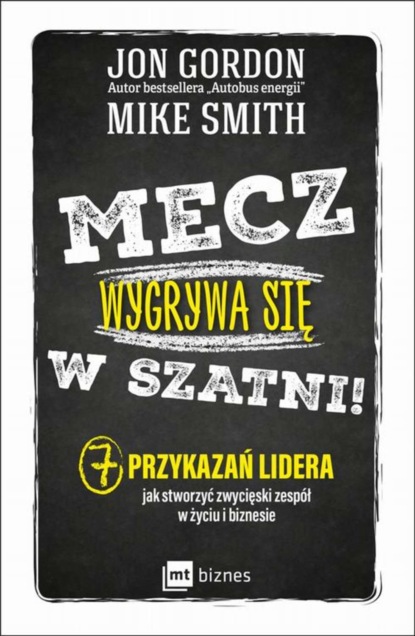 

Mecz wygrywa się w szatni!