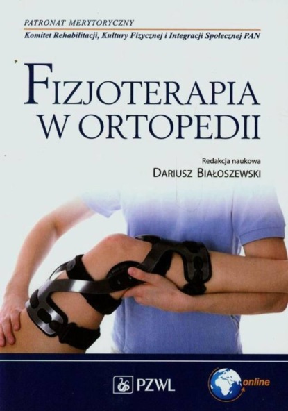 Dariusz Białoszewski - Fizjoterapia w ortopedii