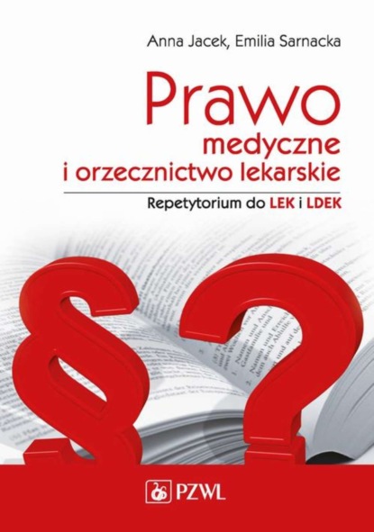 Emilia Sarnacka - Prawo medyczne i orzecznictwo lekarskie. Repetytorium