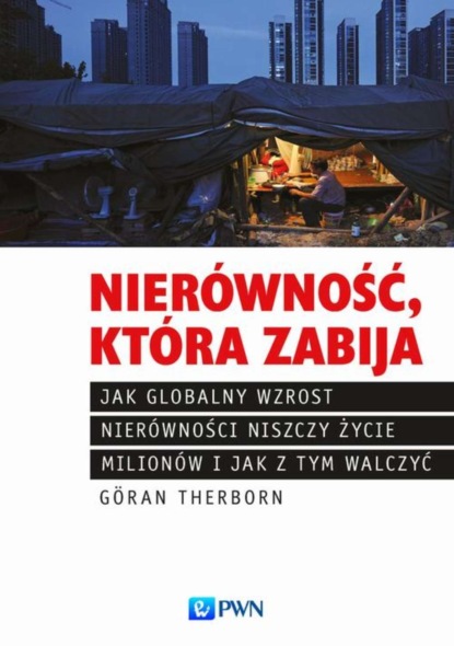 Göran Therborn - Nierówność, która zabija