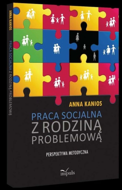 Anna Kanios - Praca socjalna z rodziną problemową