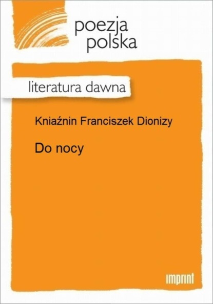 Franciszek Dionizy Kniaźnin — Do nocy