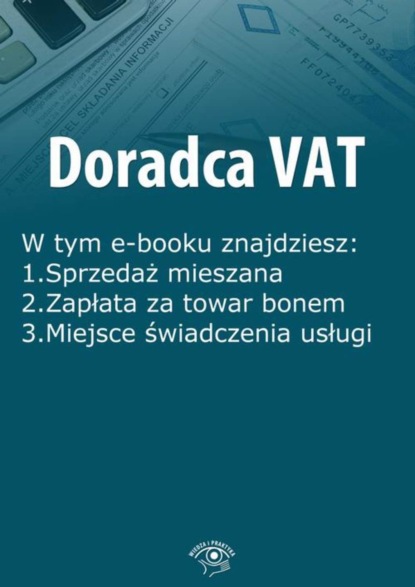 

Doradca VAT, wydanie marzec 2016 r.