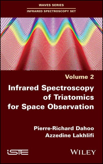 Infrared Spectroscopy of Triatomics for Space Observation (Pierre-Richard  Dahoo). 