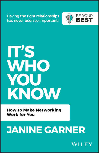 Janine  Garner - It's Who You Know. How to Make Networking Work for You