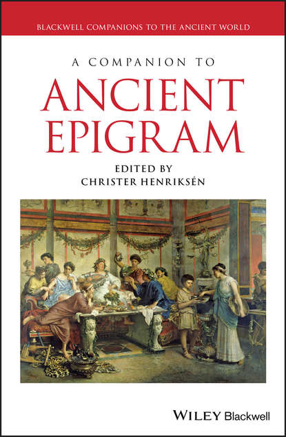 Christer Henriksén - A Companion to Ancient Epigram