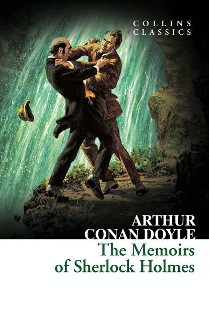 Артур Конан Дойл - The Memoirs of Sherlock Holmes