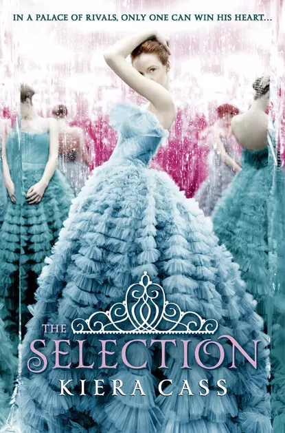 Обложка книги The Selection, Кира Касс