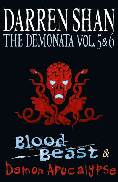 Darren Shan - Volumes 5 and 6 - Blood Beast/Demon Apocalypse