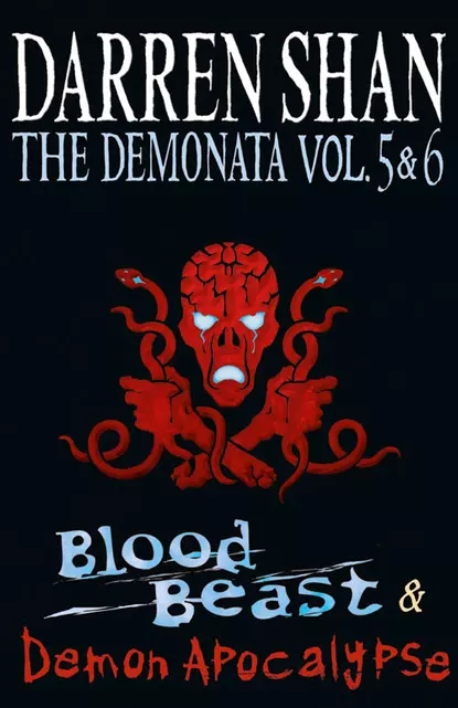 Обложка книги Volumes 5 and 6 - Blood Beast/Demon Apocalypse, Darren Shan