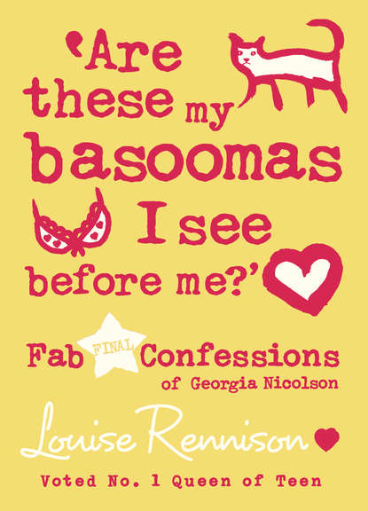 Louise  Rennison - Are these my basoomas I see before me?