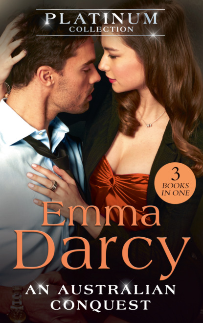 Emma  Darcy - The Platinum Collection: An Australian Conquest: The Incorrigible Playboy / His Most Exquisite Conquest / His Bought Mistress