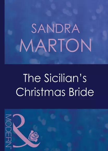 Обложка книги The Sicilian's Christmas Bride, Сандра Мартон